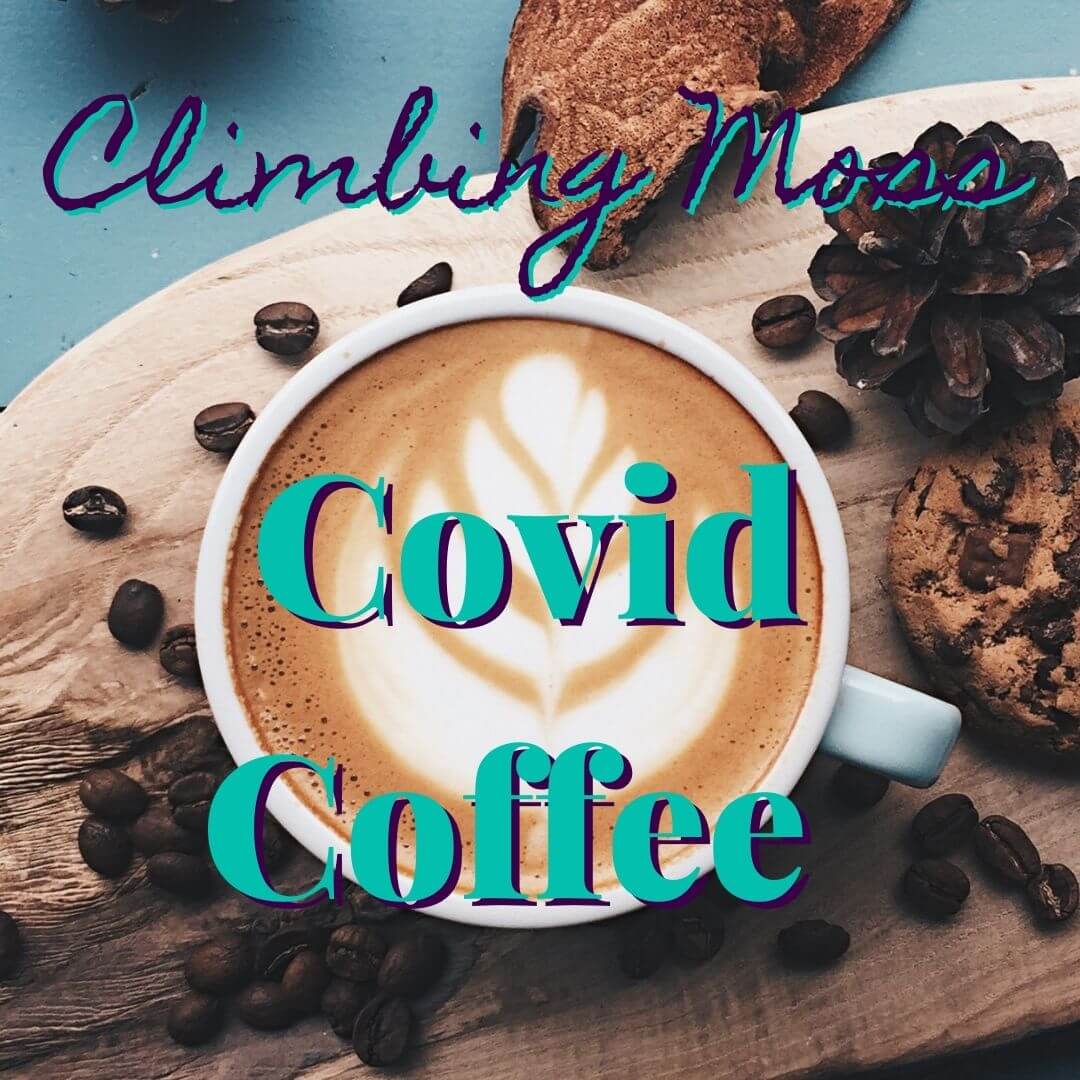 Coffee in the time of Covid (Still)